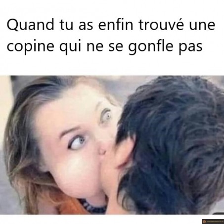 Enfin une copine qui ne se gonfle pas