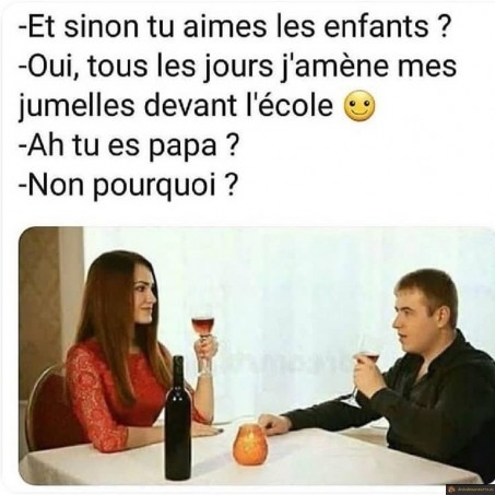 Et sinon tu aimes les enfants?