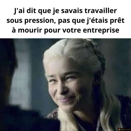 Je sais travailler sous pression