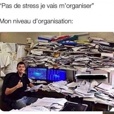 Organisé à fond