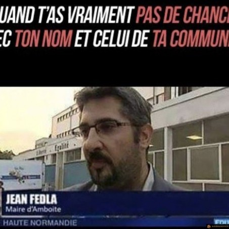 Pas de chance avec le nom, le métier et la commune